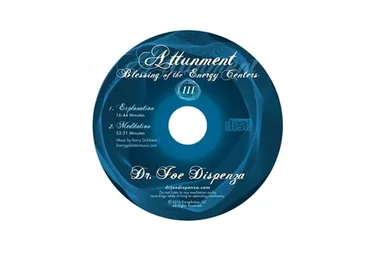 Blessing of the Energy Centers III: Attunement (Joe Dispenza)