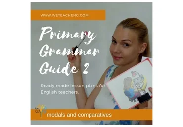 [We Teach English] Primary Grammar Guide for Teacher's. Part 2 (Тая Украинчук)