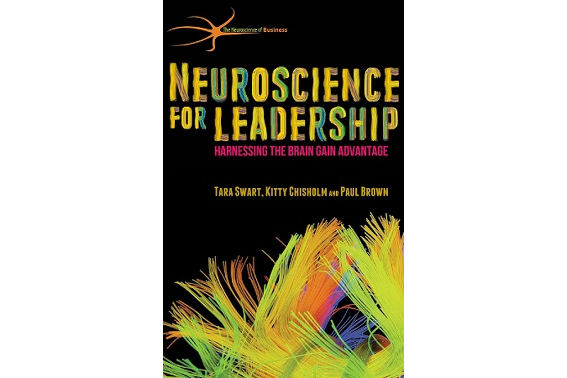 Неврология для лидерства (Тара Суорт, Китти Чисхолм, Пол Браун), фото 1 из 1.