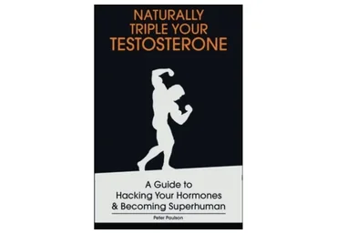 Утрой свой тестостерон натуральным способом (Питер Поулсон)