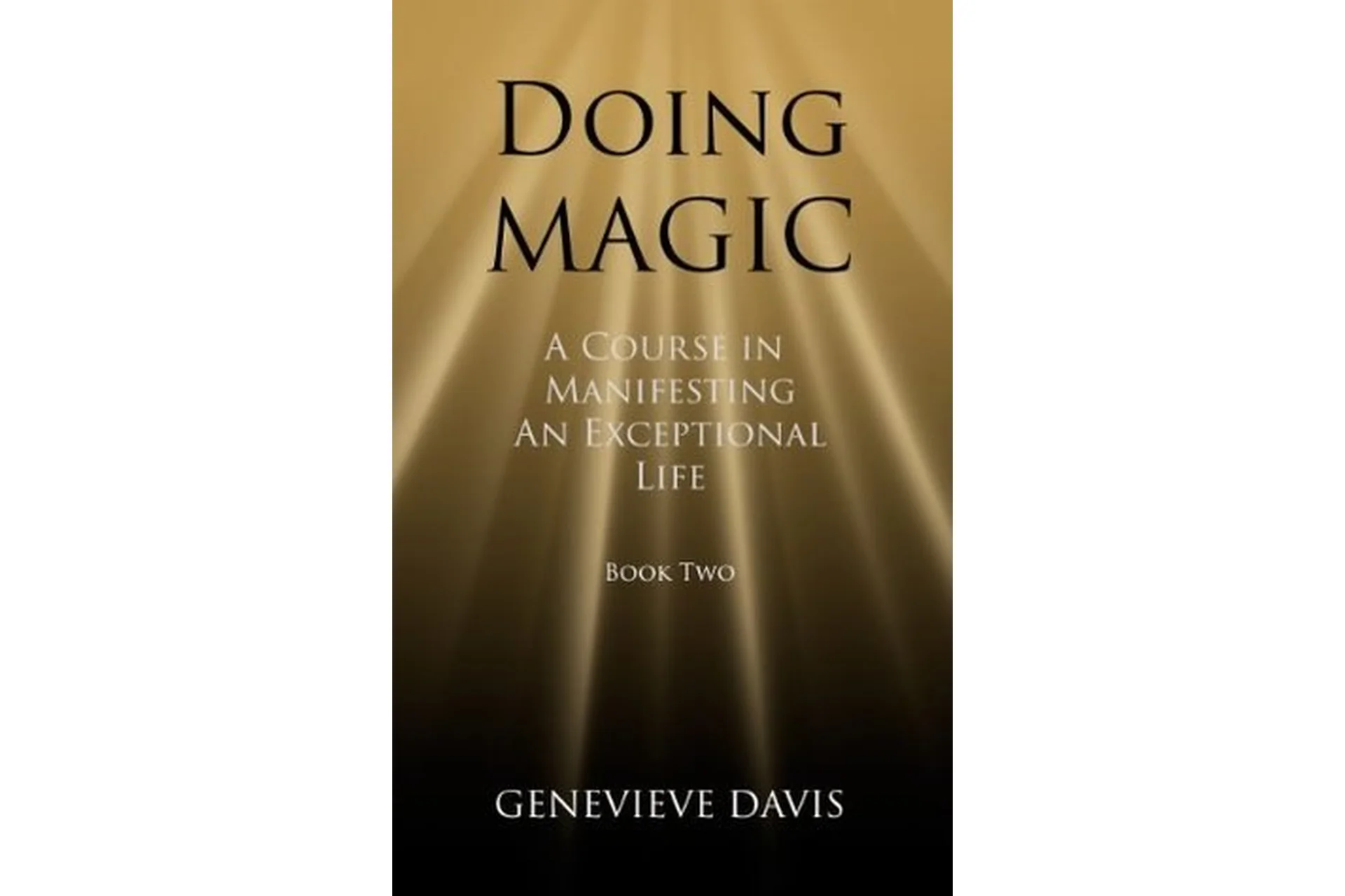 Открытие магии. Курс по созданию своей исключительной жизни. Книга 2 (Женевьева Девис), фото 1 из 1.