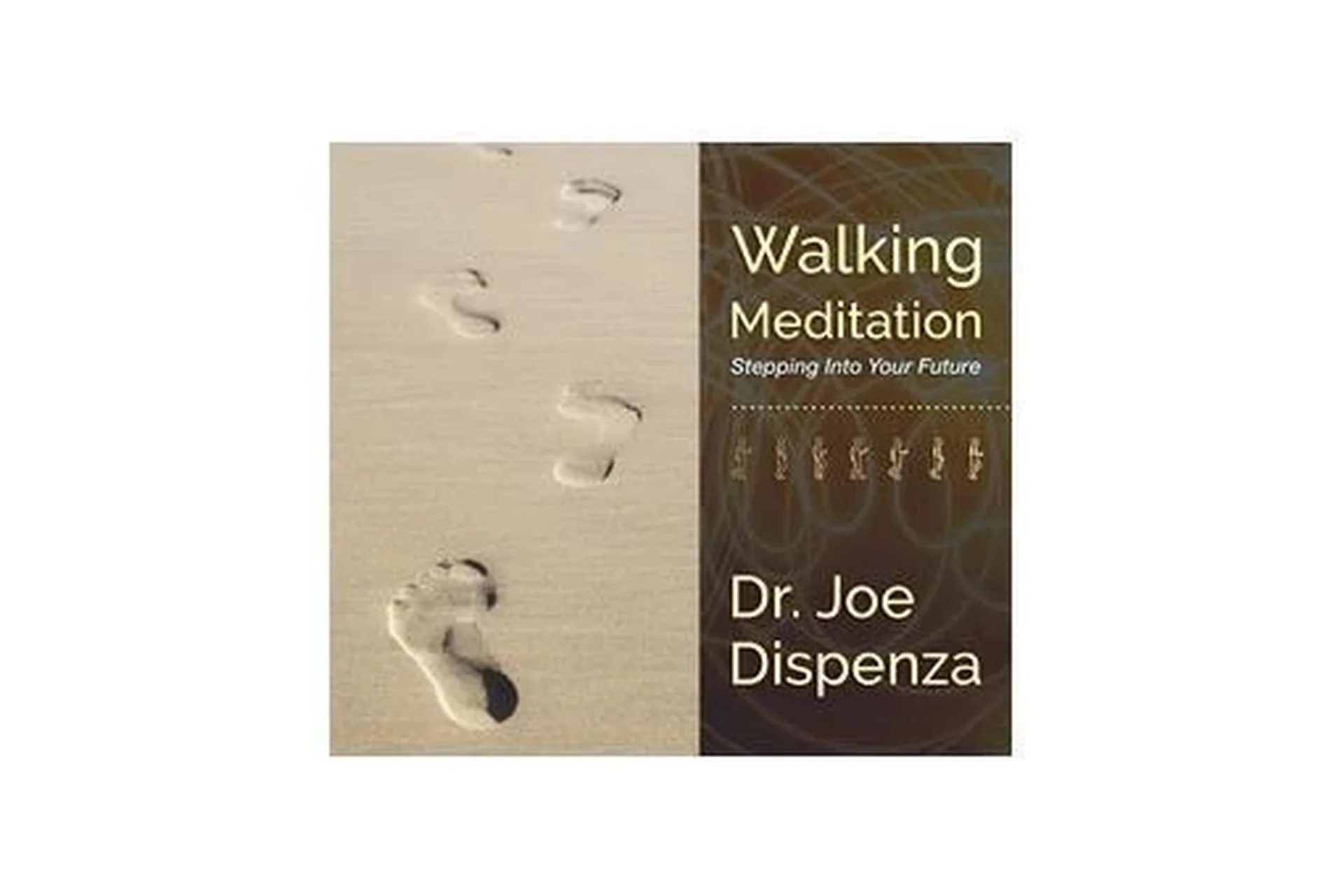 Walking Meditation 1: Stepping into Your Future (Joe Dispenza), фото 1 из 1.