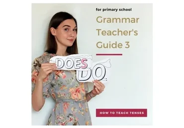 [We Teach English] Primary Grammar Guide for Teacher's. Part 3 (Тая Украинчук)