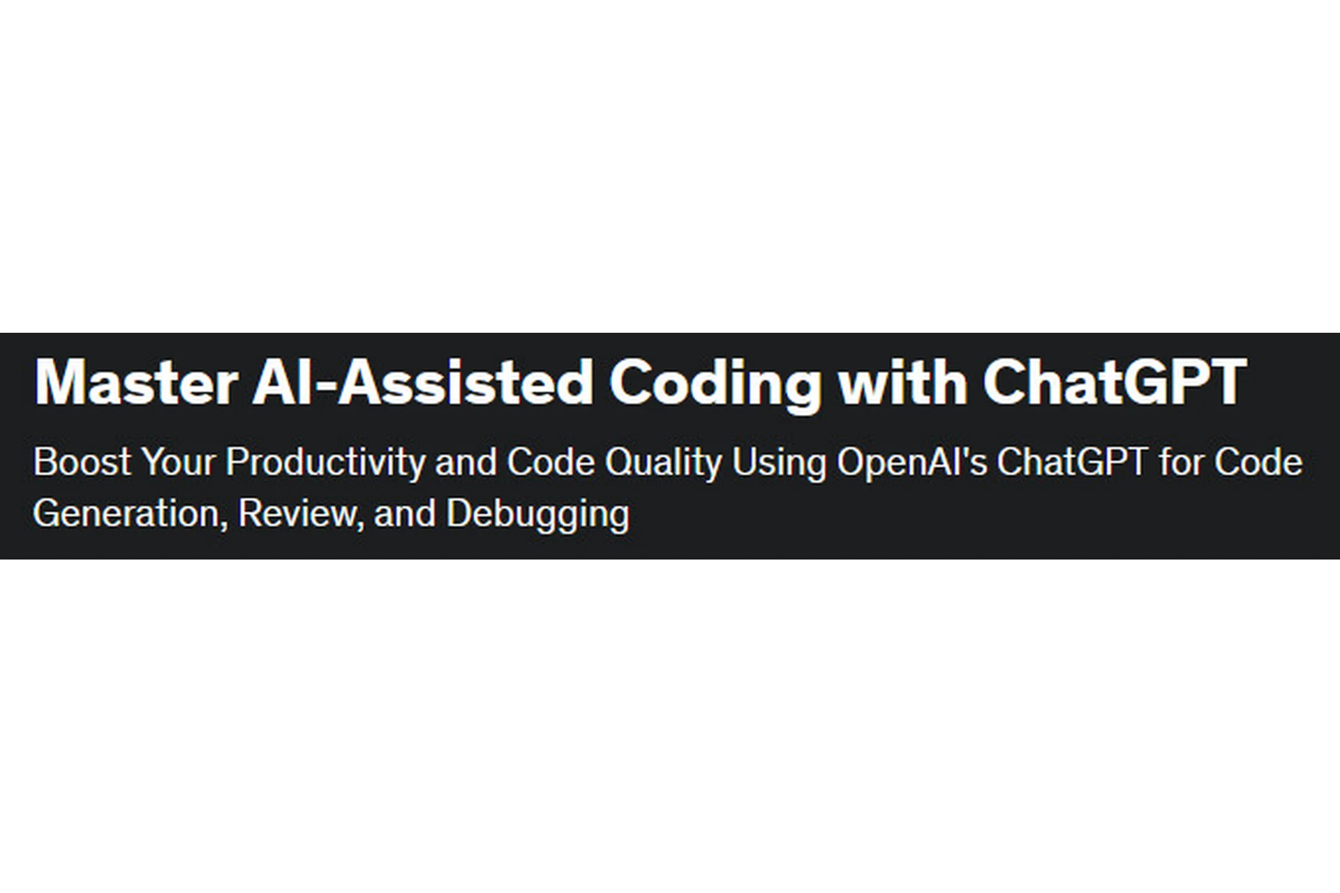 [Udemy] Master AI-Assisted Coding with ChatGPT (Pragati Kunwer), фото 1 из 1.