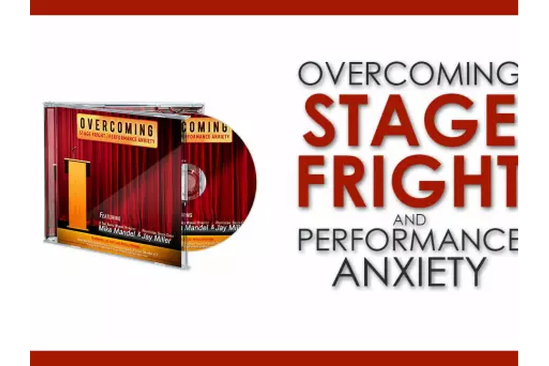 Overcoming Stage Fright and Perfomance Anxiety (Mike Mandel, Jay Miller), фото 1 из 1.