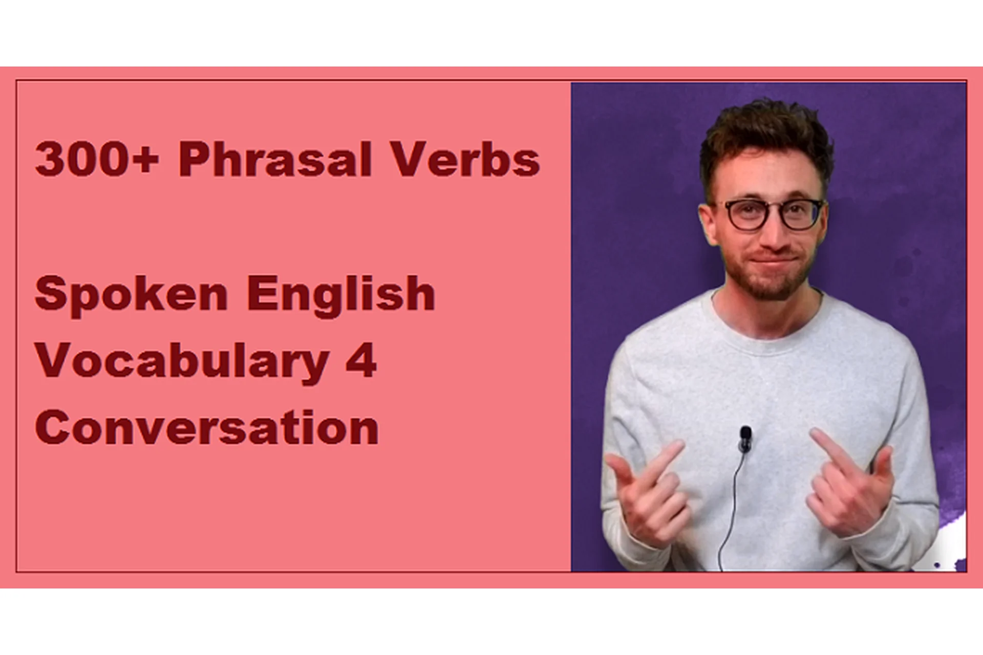 [Udemy] 300+ Phrasal Verbs. Spoken English Vocabulary 4 Conversation, фото 1 из 1.