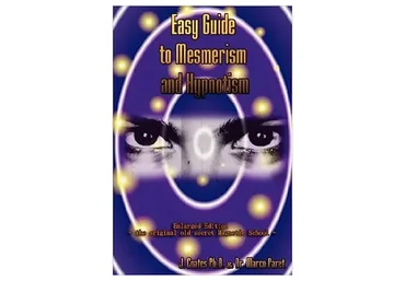 Easy Guide to Mesmerism and Hypnotism (Marco Paret,  James Coates)