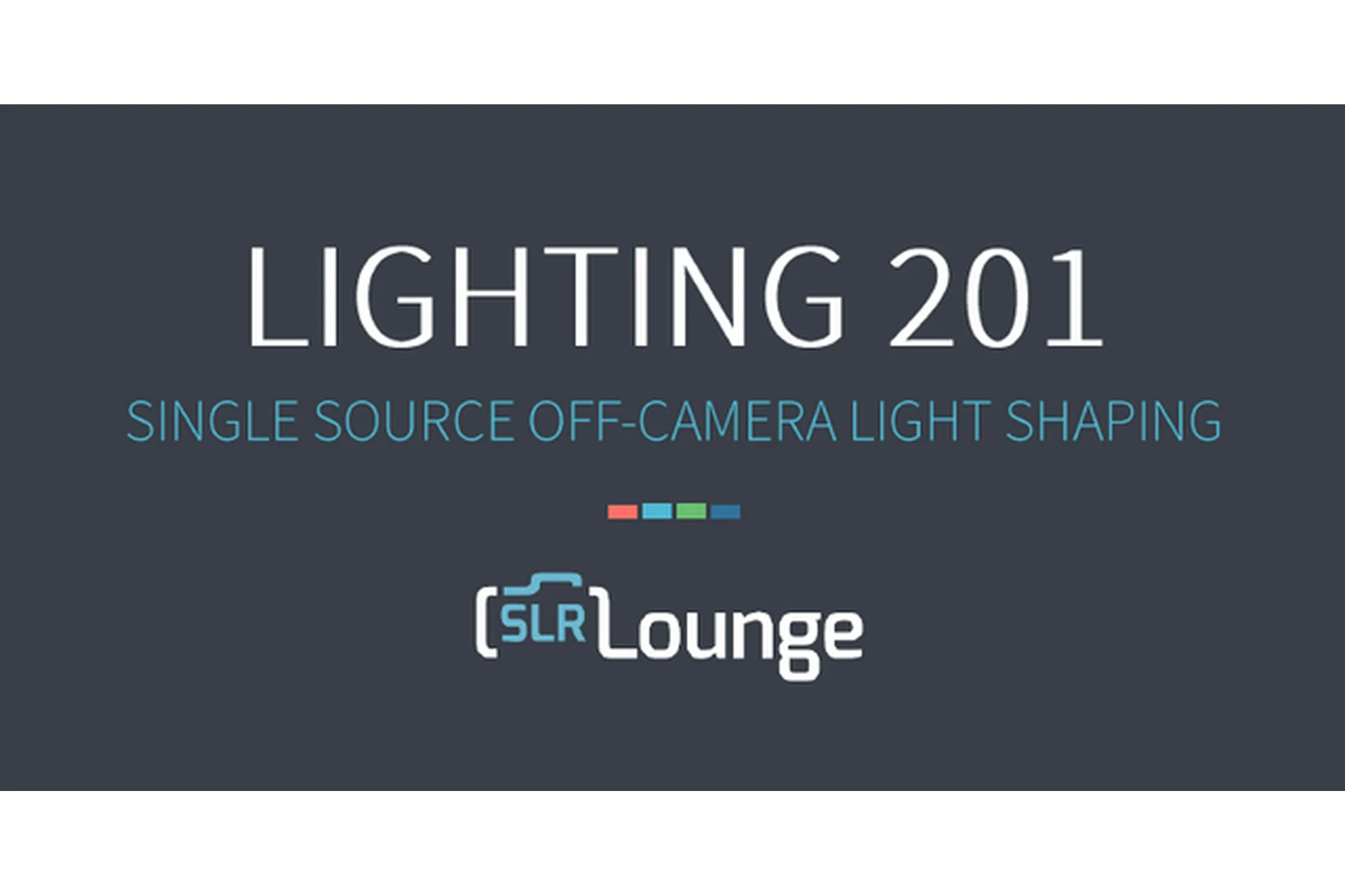 [SLR Lounge] Lighting 201. Работа со светом в фотографии, на английском, фото 1 из 1.