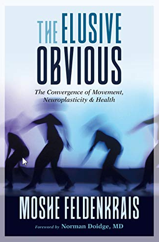 Иллюзорное очевидное: взаимопроникновение движения, нейропластичности и здоровья (2019), часть 2 из 2 (Моше Фельденкрайз)