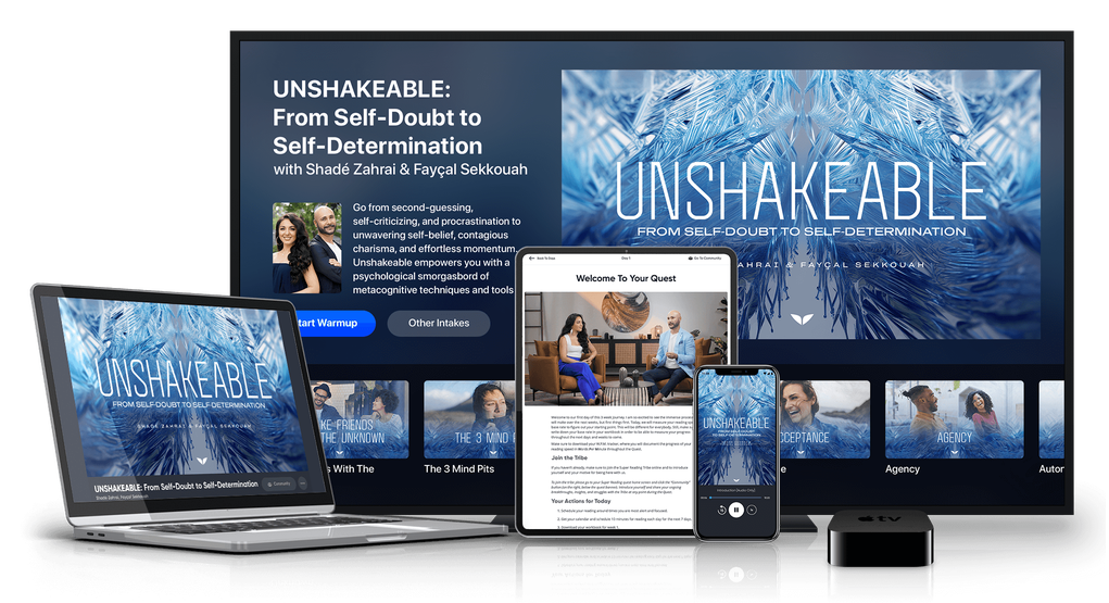 [Mindvalley] UNSHAKEABLE: From Self-Doubt to Self-Determination (Shadé Zahrai, Fayçal Sekkouah)