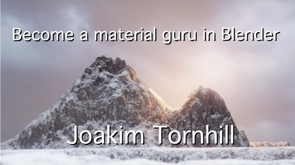 [Udemy] Become a Material Guru in Blender 2.8x, Cycles  (Joakim Tornhill)
