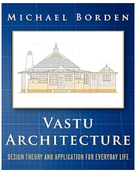 Архитектура Васту: теория дизайна и применение в повседневной жизни (Майкл Борден)