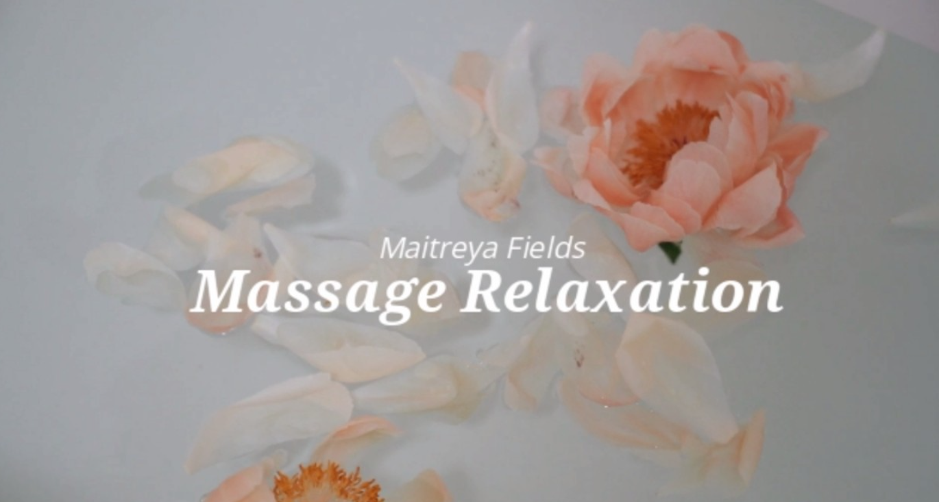 Расслабляющий массаж (Maitreya Fields)