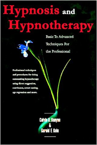 Профессиональный гипноз и гипнотерапия: от базовых до продвинутых техник. Часть 1 из 2 (Кэл Баньян, Джеральд Кейн)