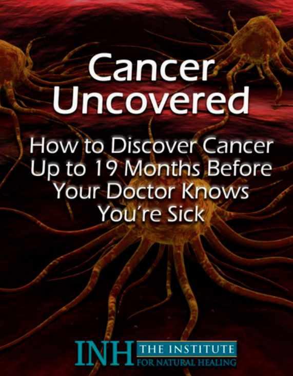 [Institute for Natural Healing] Цикл Анти-рак #5. Явка провалена. Как обнаружить рак за полтора года до того, как врач озвучит ваш диагноз