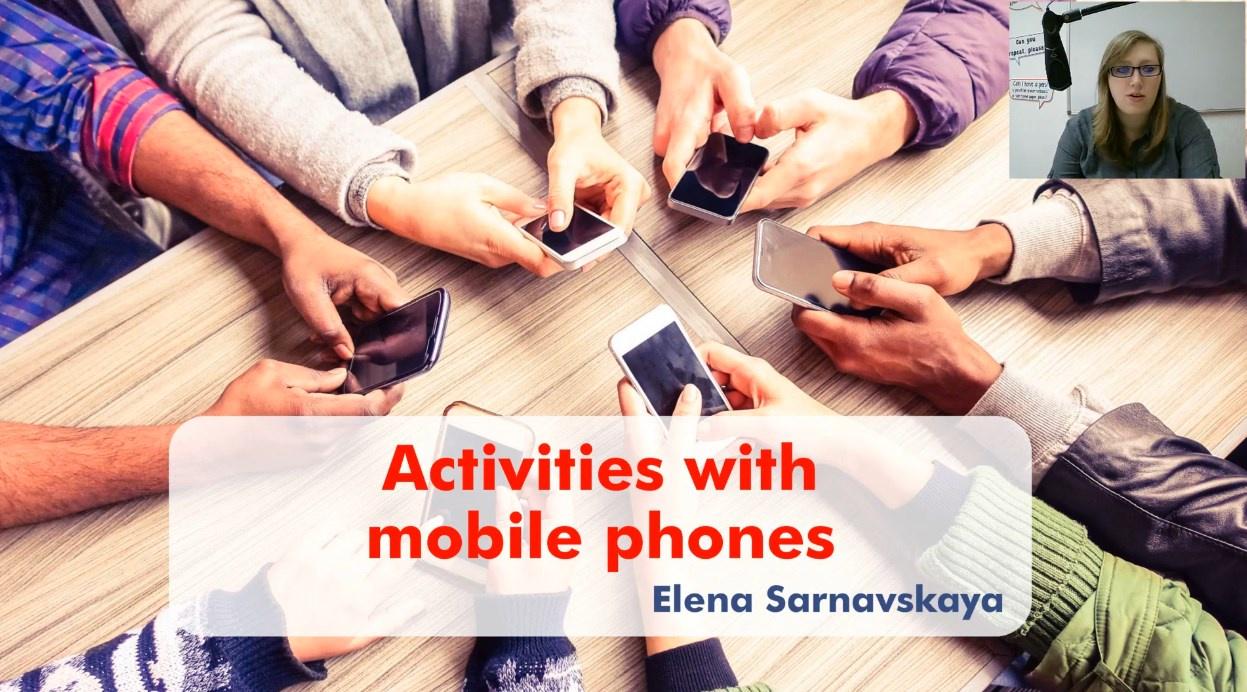 Activities with mobile phones (Елена Сарнавская)