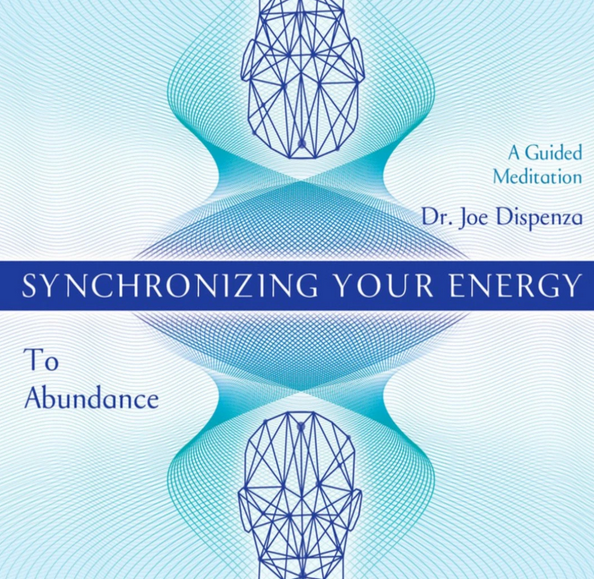 Синхронизация вашей энергии: к изобилию (Джо Диспенза)
