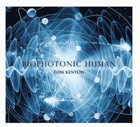 Biophotonic Human. Биофотонный человек (Tom Kenyon)
