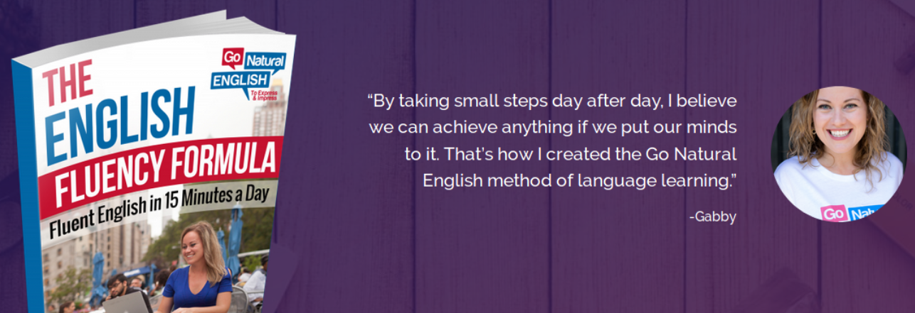 [Go Natural English] The English Fluency Formula (Gabby Wallace)