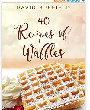 40 рецептов вафель: лучшие вафли. Легко приготовить (Дэвид Брефилд)