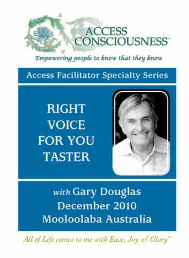[Access Consciousness] Серия для фасилитаторов - правильный голос для вас (промосеминар) (Гэри Дуглас)