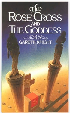 Розовый крест и Богиня: поиски вечного женского принципа (Доктор Бейзил Уилби, Гарет Найт)
