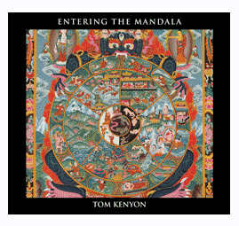 Entering The Mandala. Вход в Мандалу (Tom Kenyon)