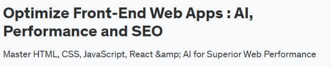 [Udemy] Оптимизация интерфейсных веб-приложений: искусственный интеллект, производительность и SEO (Skool of AI)