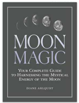Магия Луны: ваше полное руководство по использованию мистической энергии Луны (Диана Алквист)