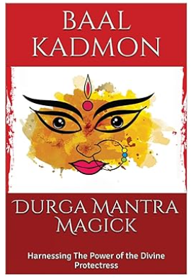 Магия Дурга мантры: использование силы Божественной защитницы (Баал Кадмон)