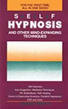 Самогипноз и другие техники, расширяющие сознание (Чарльз Теббетс)