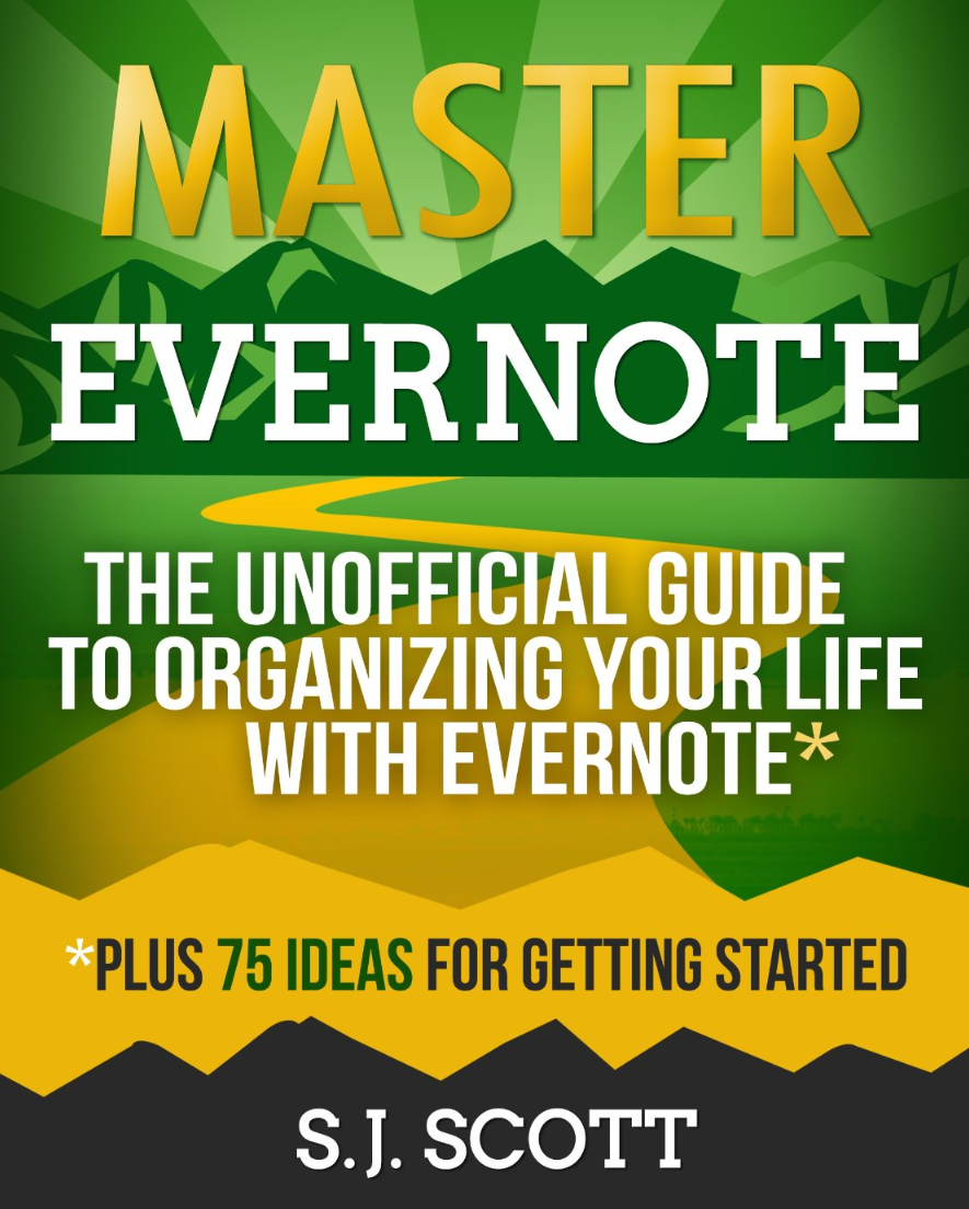 [Master Evernote] Неофициальное руководство по организации вашей жизни с помощью Evernote (Scott)