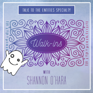 [Access Consciousness] Вошедшие - TTTE Specialty Series: Walk-ins (Shannon Ohara)