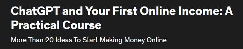 [Udemy] ChatGPT и ваш первый доход в Интернете: практический курс (Хиари Арбиа)