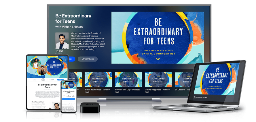 [Mindvalley] Be Extraordinary for Teens (Vishen Lakhiani), фото 1 из 1.
