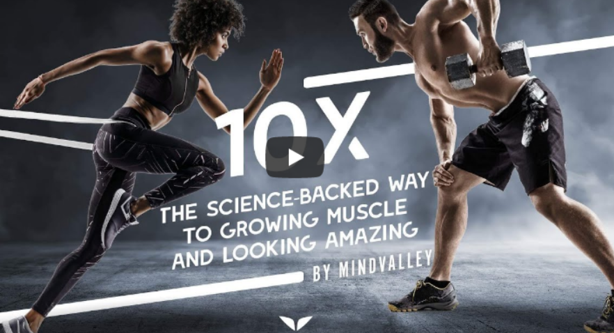[Mindvalley] 10Х: комплексный подход к идеальному телу 2021 (Ронан Оливейра, Лоренцо Делано)