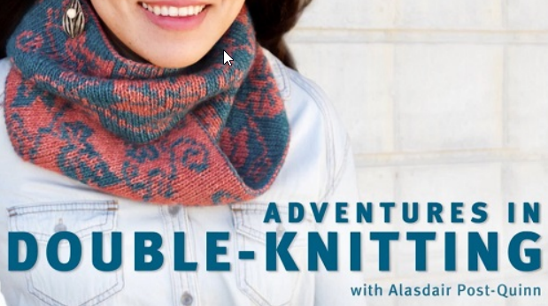 [Craftsy] Двухстороннее вязание (eng) (Alasdair Post-Quinn)