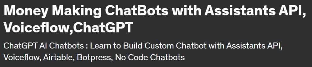 [Udemy] Чат-боты, зарабатывающие деньги с API помощников, Voiceflow, ChatGPT (Мантан Патель), фото 1 из 1.