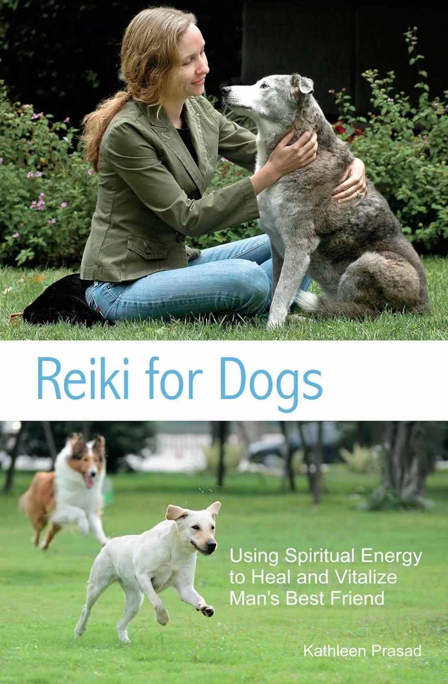 Reiki for Dogs. Рейки для собак (Kathleen Prasad)