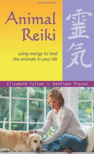 Animal Reiki. Рейки для животных (Elizabeth Fulton, Kathleen Prasad)