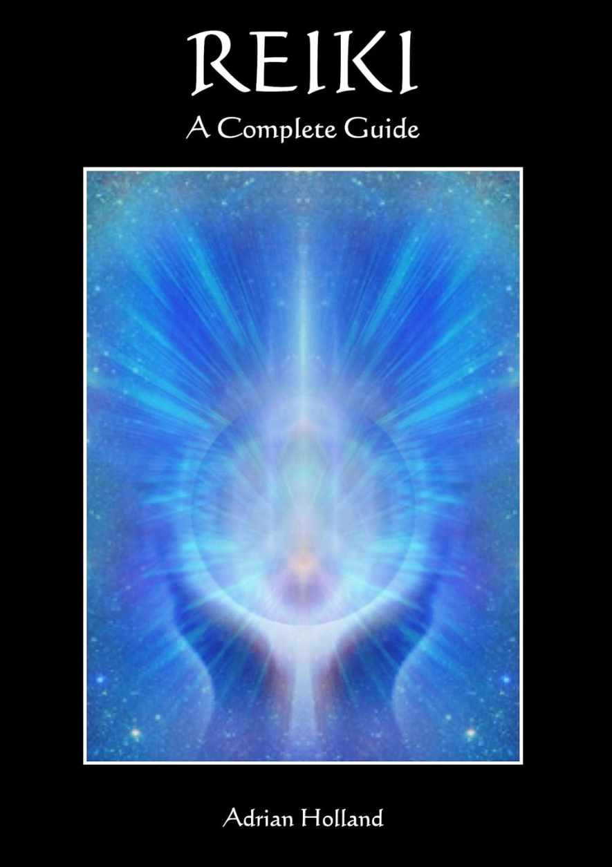 Рейки - Полное руководство  (Адриан Холланд, Adrian Holland)