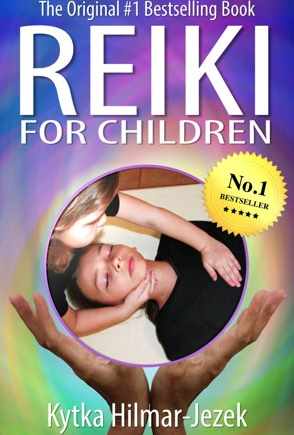 Reiki for Children. Рейки для детей (Kytka Hilmar-Jezek)