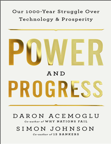 Power and Progress: Our Thousand-Year Struggle Over Technology and Prosperity/Власть и прогресс (Дарон Асемоглу, Саймон Джонсон)