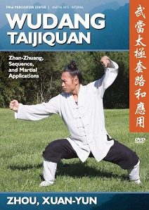 Wudang Taijiquan—Zhan-Zhuan, Sequence, and Martial Applications (Чжоу, Сюань-Юнь)