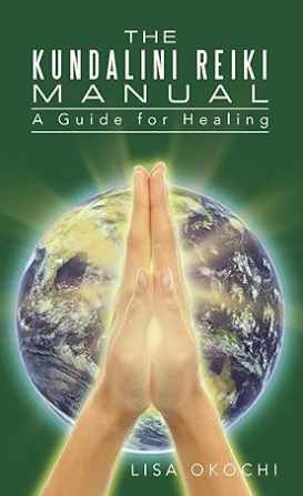 The Kundalini Reiki Manual (Lisa Okochi)