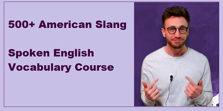 [Udemy] 500+ American Slang. Spoken English Vocabulary Course (For Your English)